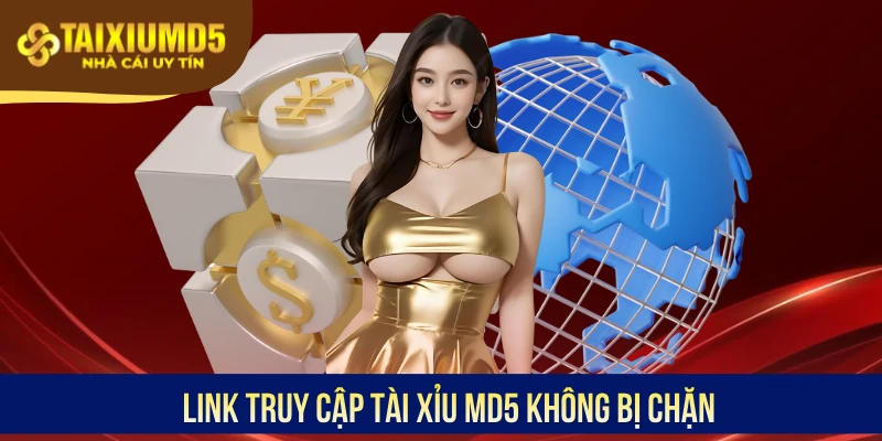 Link truy cập Tài Xỉu MD5 không bị chặn