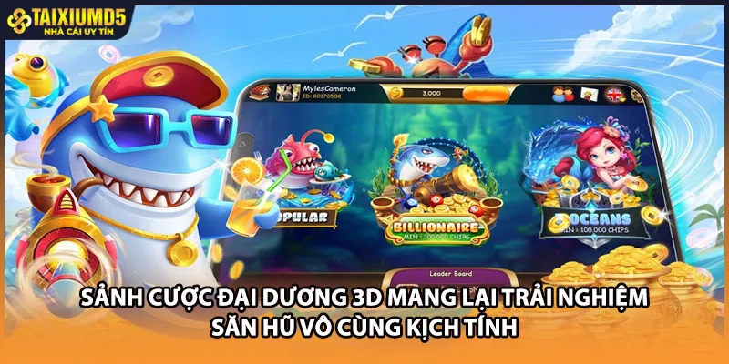 Sảnh cược đại dương 3D mang lại trải nghiệm săn hũ vô cùng kịch tính