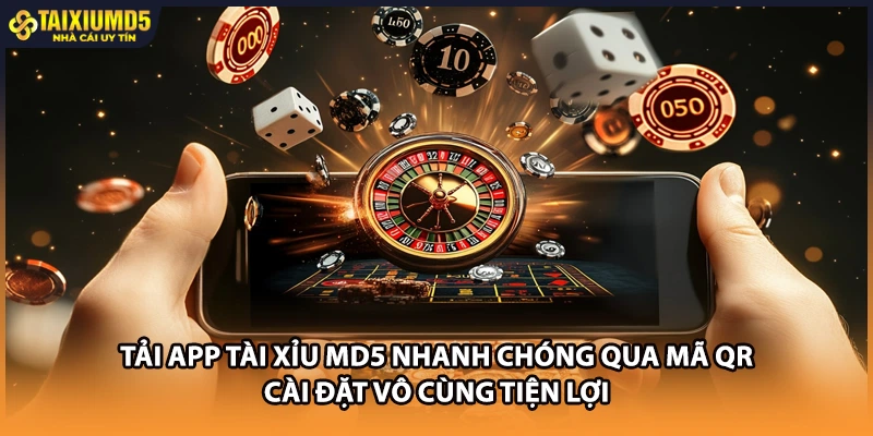 Tải app Tài xỉu MD5 nhanh chóng qua mã QR cài đặt vô cùng tiện lợi