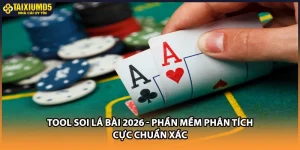 Tool Soi Lá Bài 2026 - Phần Mềm Phân Tích Cực Chuẩn Xác